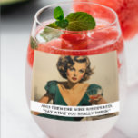 Then the Wine Whispered Funny Retro 50s Saying Stemless Wine Glass<br><div class="desc">This design was created though digital art. It may be personalised in the area provide or customising by choosing the click to customise further option and changing the name, initials or words. You may also change the text colour and style or delete the text for an image only design. Contact...</div>