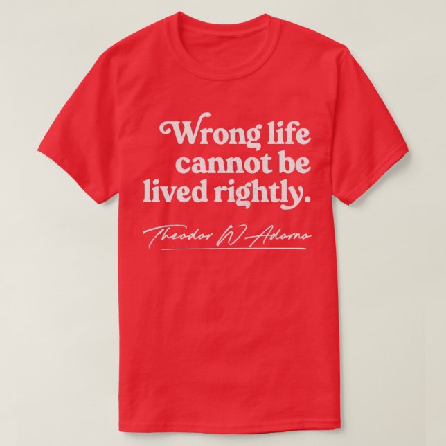 Theodor W Adorno Philosophy Quote Design 2 T-Shirt (Design Front)