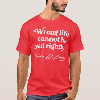 Theodor W Adorno Philosophy Quote Design 2 T-Shirt