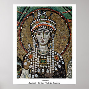 Theodora By Master Of San Vitale In Ravenna Poster