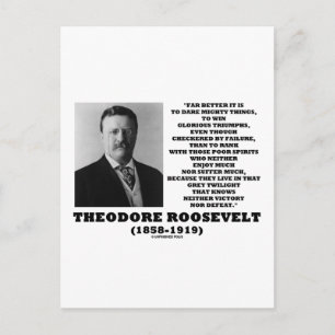 Theodore Roosevelt Dare Mighty Things Triumphs Postcard