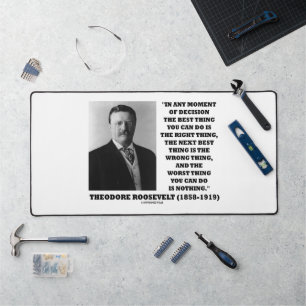 Theodore Roosevelt Decision Right Wrong Thing Desk Mat