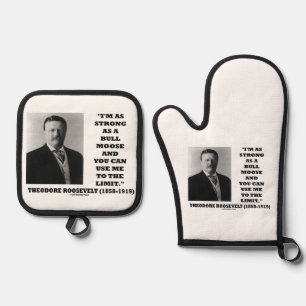 Theodore Roosevelt I'm As Strong As A Bull Moose Oven Mitt & Pot Holder Set