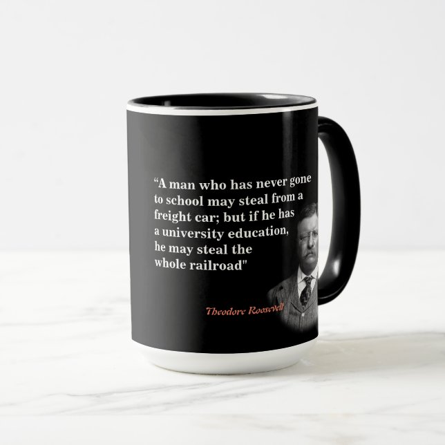 Theodore Roosevelt Quote On Education And Railroad Mug (Front Right)