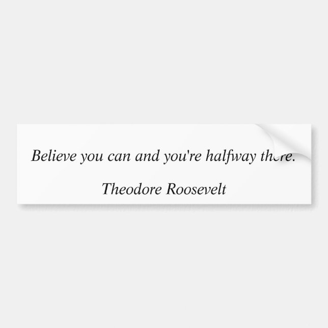 Theodore Roosevelt Quotes 8 Bumper Sticker (Front)