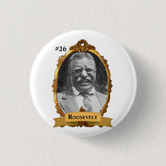Theodore Teddy Roosevelt President #26 3 Cm Round Badge