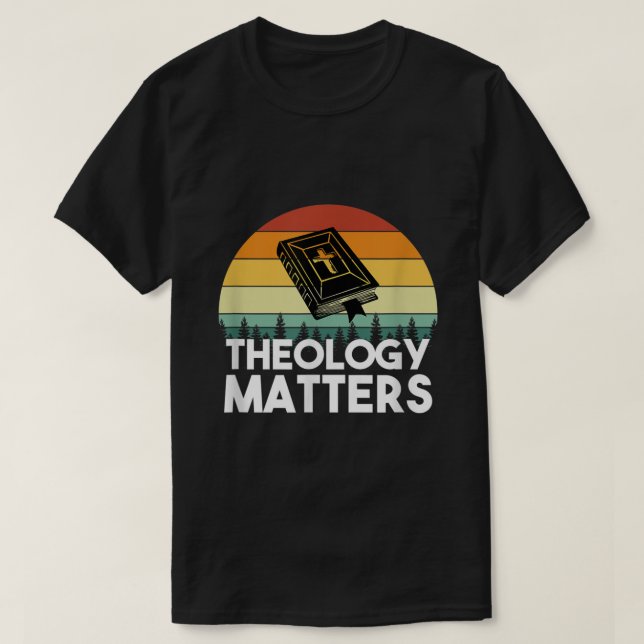 Theology Matters christian seminary  T-Shirt (Design Front)