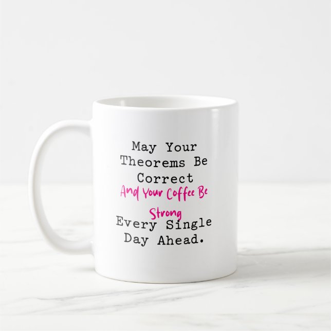 Theorems Be Correct Coffee Be Strong Math Life Mug (Left)