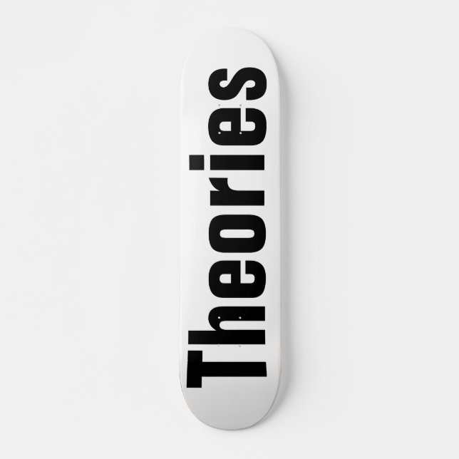 Theories Skateboard (Front)