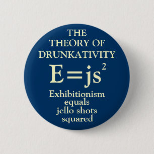 Theory of Drunkativity 6 Cm Round Badge