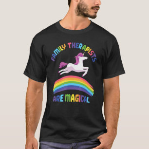Therapist Are Magical   Unicorn Family Therapist T-Shirt