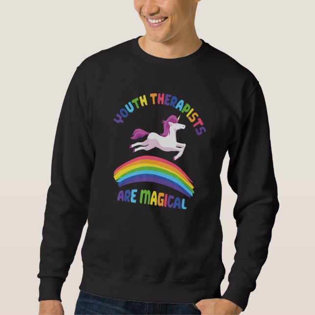 Therapist Are Magical  Unicorn Youth Therapist Sweatshirt (Front)