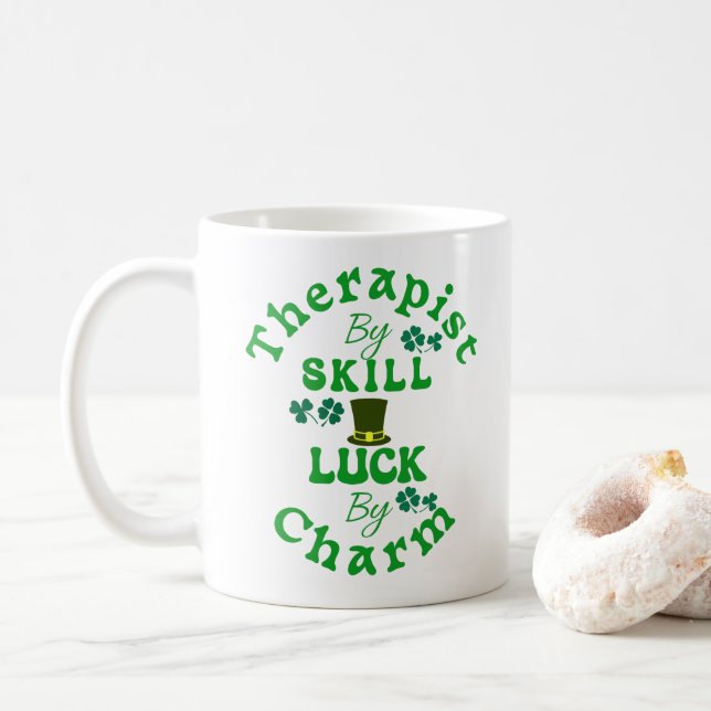 Therapist by Skill, Luck by Charm St Patricks Fun Coffee Mug (With Donut)