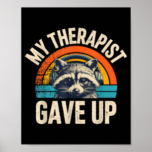 Therapist gave up racoon with headphones retroThe Poster