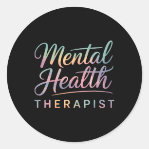 Therapist Mental Health Advocate Design Classic Round Sticker