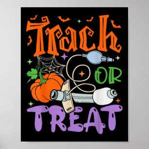 Therapist Trach Or Treat Icu Rn Halloween Nurse Poster