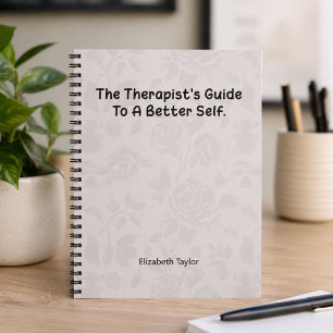 Therapist's Guide to a Better Self Journey Notebook