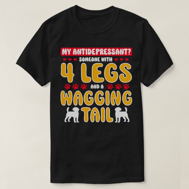 Therapy Animal My Antidepressant Someone With 4 Le T-Shirt (Design Front)