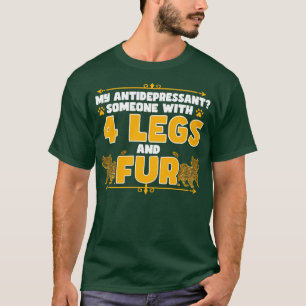 Therapy Animal My Antidepressant Someone With 4 Le T-Shirt