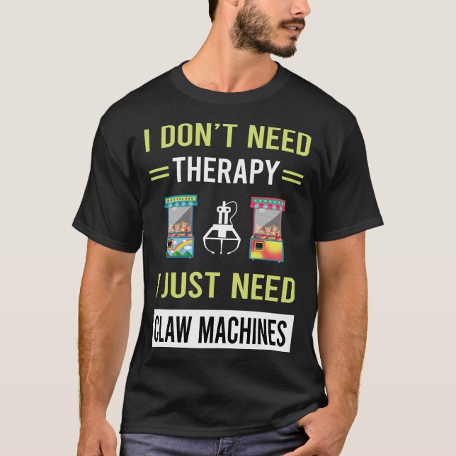 Therapy Claw Machine Crane T-Shirt (Front)