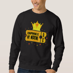 Therapy Couponing Is My Medicine Hobby Thrift Sweatshirt