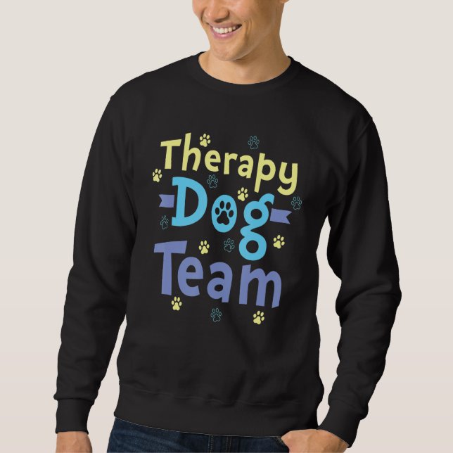 Therapy Dog Design - Therapy Dog Team_1 Sweatshirt (Front)