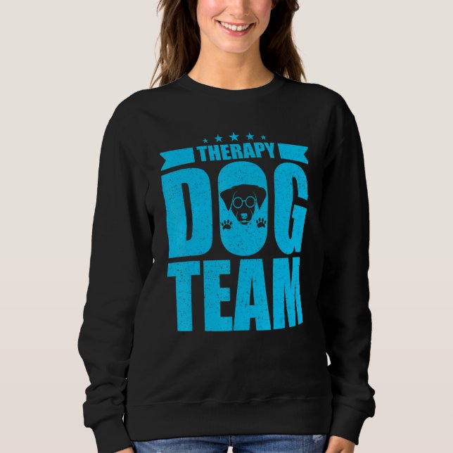 Therapy Dog Design - Therapy Dog Team Sweatshirt (Front)