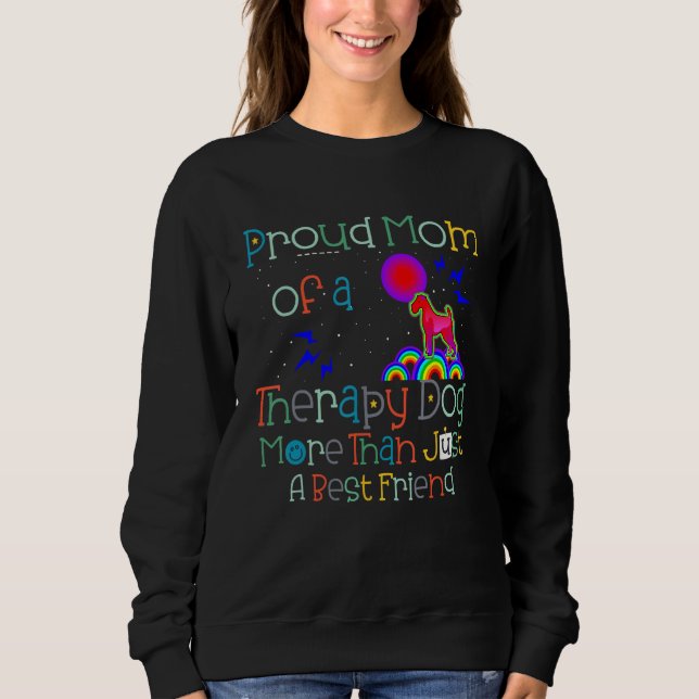 Therapy Dog Proud Mom Pet Canine Volunteer Therapy Sweatshirt (Front)
