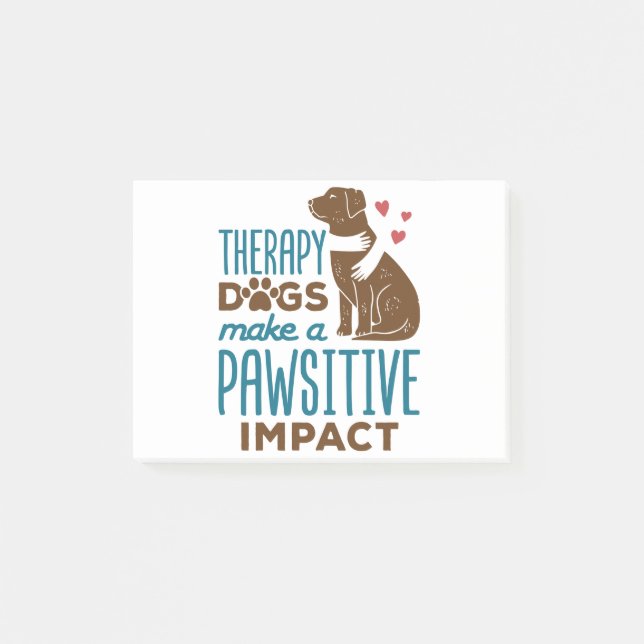 Therapy Dogs Make a Pawsitive Impact Post-it Notes (Front)
