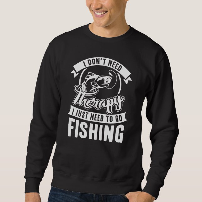 Therapy Fishing Sweatshirt (Front)