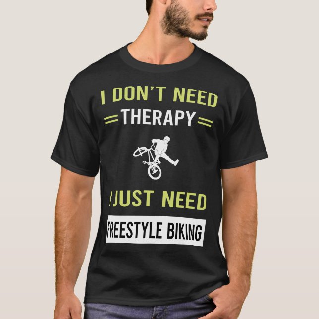 Therapy Freestyle Biking Biker T-Shirt (Front)