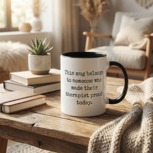 Therapy Humor Mental Health Sarcastic Quote Mug