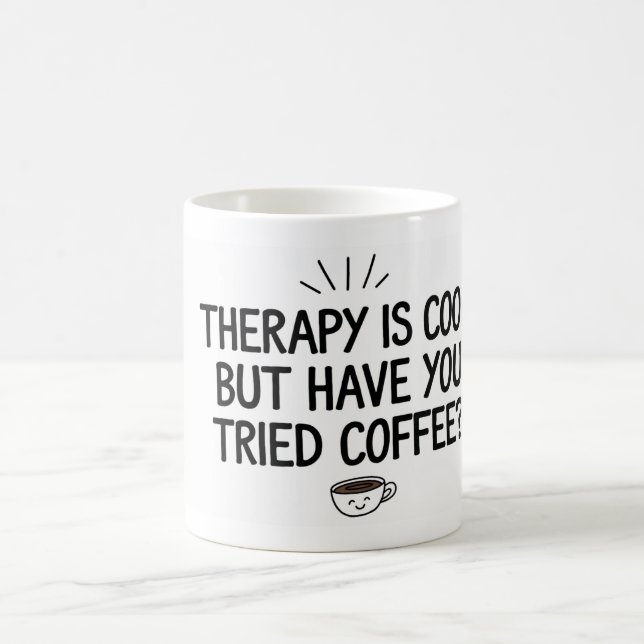 Therapy is cool coffee mug (Center)