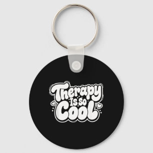 Therapy is Cool _ Healthy Mindset Positive Mind Key Ring