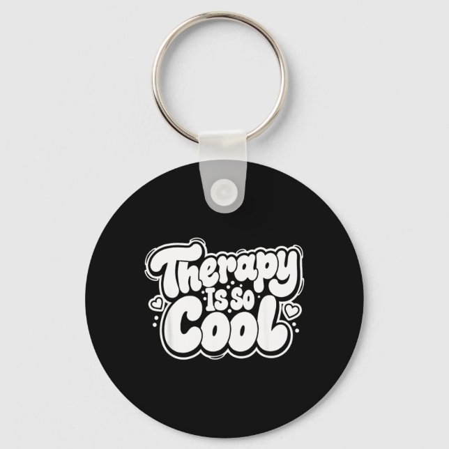 Therapy is Cool _ Healthy Mindset Positive Mind Key Ring (Front)