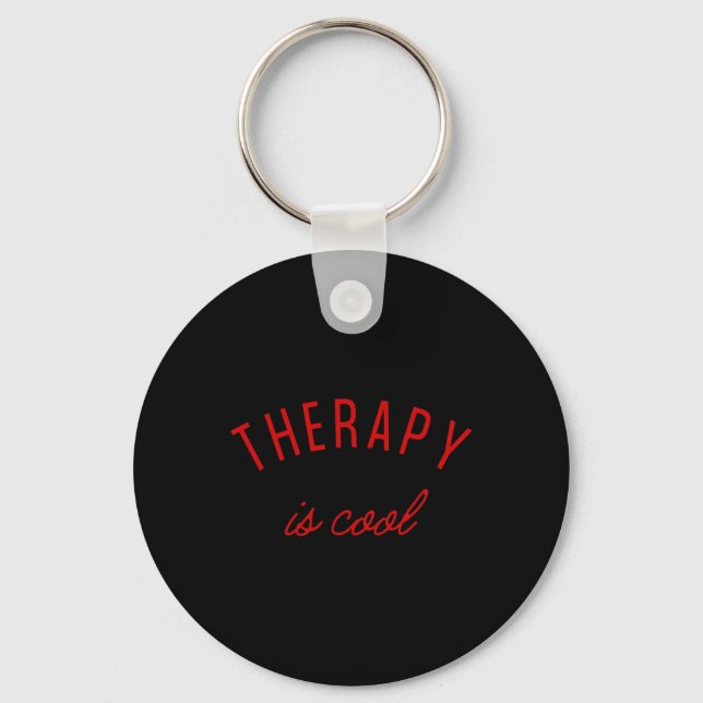 Therapy Is Cool Mental Health Problems Awareness T Key Ring (Front)