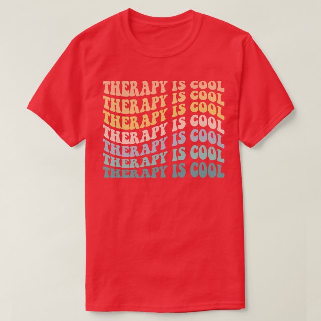 Therapy Is Cool Mental Health Social Psychology Wo T-Shirt (Design Front)