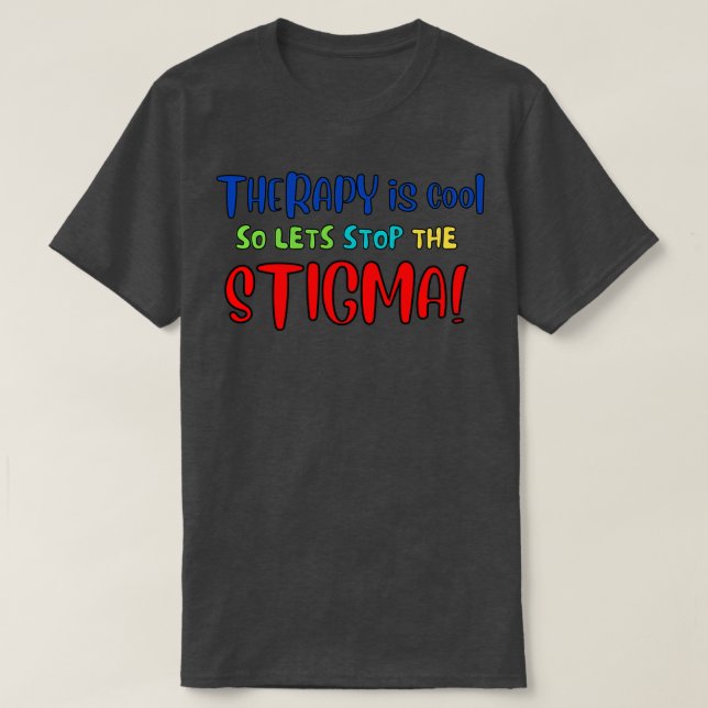 Therapy is cool So lets stop the stigma rainbow co T-Shirt (Design Front)