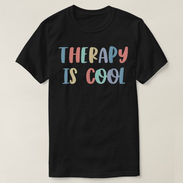 Therapy Is Cool  T-Shirt (Design Front)