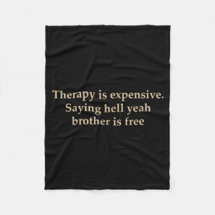 Therapy Is Expensive Country Humour Fleece Blanket