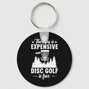 Therapy Is Expensive Disc Golfer Disc Golf Key Ring