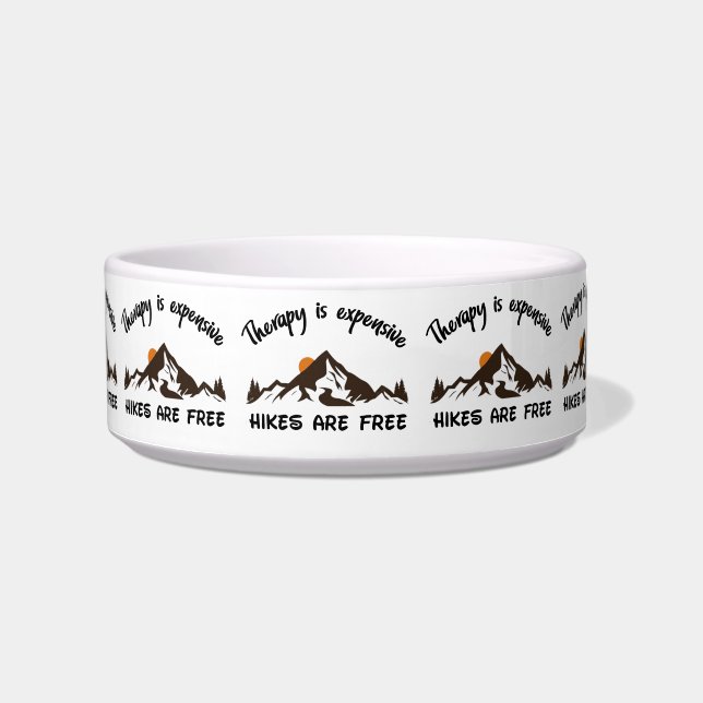 Therapy Is Expensive. Hikes Are Free Funny Quote Bowl (Front)