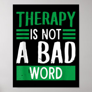 Therapy Is Not A Bad Word _ Mental Health Awarenes Poster
