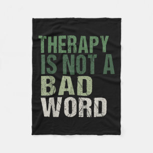 Therapy Is Not A Bad Word Mental Health Awareness Fleece Blanket