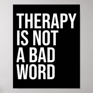 Therapy Is Not A D Word Mental Health Awareness Qu Poster