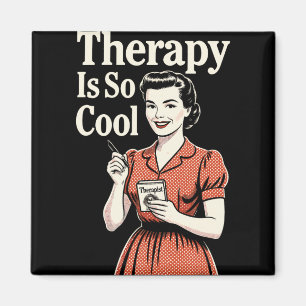 Therapy Is So Cool Vintage 1950s Housewife Therapi Magnet