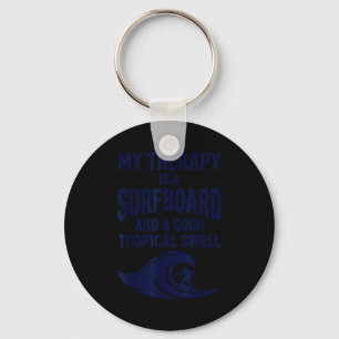 Therapy is surfboard and tropical swell funny key ring