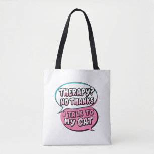 Therapy? No Thanks, I Talk to My Cat Comic Design Tote Bag