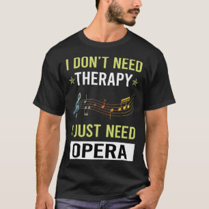 Therapy Opera T-Shirt