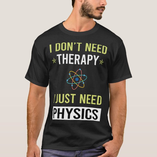 Therapy Physics T-Shirt (Front)